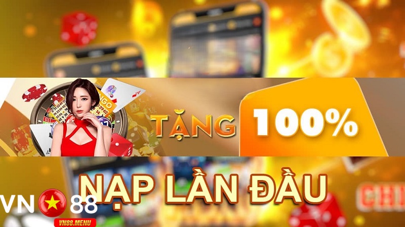 Chi tiet chuong trinh khuyen mai nap lan dau tai vn88 Chi tiết chương trình khuyến mãi nạp lần đầu tại vn88