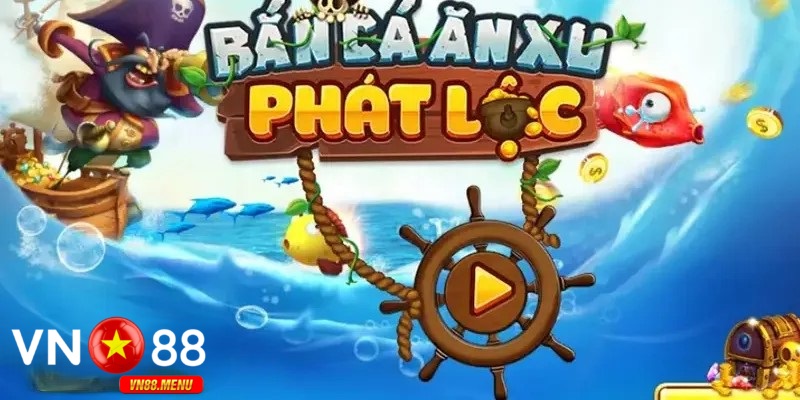Giới thiệu về Bắn cá phát lộc tại vn88