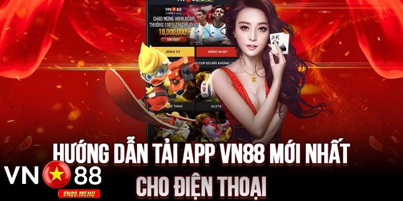 Hướng dẫn chi tiết cách tải app vn88 trên điện thoại 