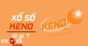 Xổ số keno là gì?